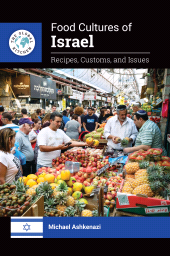 E-book, Food Cultures of Israel : Recipes, Customs, and Issues, Greenwood Press