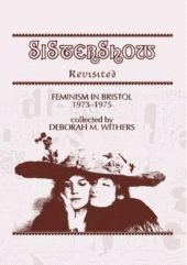 E-book, Sistershow Revisited : Feminism in Bristol, 1973-75, HammerOn Press