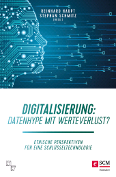 E-book, Digitalisierung: Datenhype mit Werteverlust? : Ethische Perspektiven für eine Schlüsseltechnologie, Hänssler