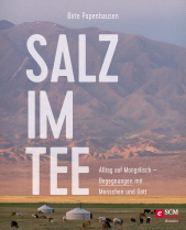 E-book, Salz im Tee : Alltag auf Mongolisch - Begegnungen mit Menschen und Gott, Hänssler