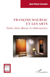 E-book, François Mauriac et les arts : entre clair-obscur et clairvoyance, L'Harmattan