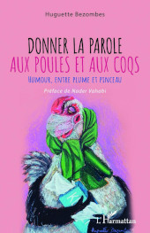 E-book, Donner la parole aux poules et aux coqs : humour, entre plume et pinceau, L'Harmattan
