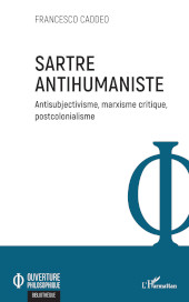 eBook, Sartre antihumaniste : antisubjectivisme, marxisme critique, postcolonialisme, Caddeo, Francesco, L'Harmattan