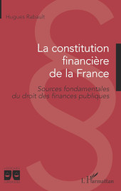 E-book, La constitution financière de la France : sources fondamentales du droit des finances publiques, L'Harmattan