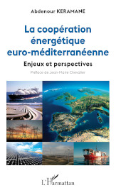 E-book, La coopération énergétique euro-méditerranéenne : enjeux et perspectives, Keramane, Abdenour, L'Harmattan