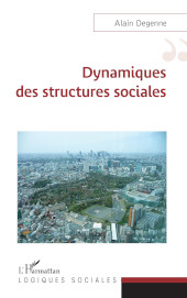 eBook, Dynamiques des structures sociales, Degenne, Alain, L'Harmattan