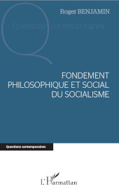 E-book, Fondement philosophique et social du socialisme, Benjamin, Roger, L'Harmattan