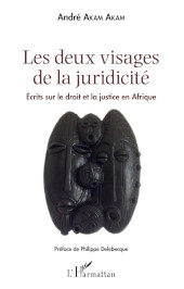 E-book, Les deux visages de la juridicité : écrits sur le droit et la justice en Afrique, L'Harmattan