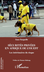 E-book, Sécurités privées en Afrique de l'Ouest : les intérimaires du risque, L'Harmattan