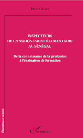 eBook, Inspecteurs de l'enseignement élémentaire au Sénégal : de la connaissance de la profession à l'évaluation de formation, L'Harmattan