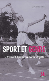 eBook, Sport et genre : le tennis est-il pionnier en matière d'égalité ? : étude en Fédération Wallonie-Bruxelles, de la fin du XIXe siècle à nos jours, Academia
