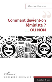 eBook, Comment devient-on féministe ? : ou non, Daumas, Maurice, L'Harmattan
