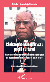 E-book, Christophe Munzihirwa : profil culturel : à la redécouverte de l'orientation anthropologique de la paix dans la culture bashi de la RD Congo, L'Harmattan