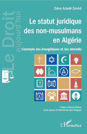 E-book, Le statut juridique des non-musulmans en Algérie : l'exemple des évangéliques et des ahmadis, Aziadé Zemirli, Zohra, L'Harmattan