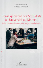 E-book, L'enseignement des soft skills à l'université au Maroc : levier de compétences pour les jeunes diplômés, L'Harmattan