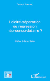 eBook, Laïcité-séparation ou régression néo-concordataire ?, Bouchet, Gérard, L'Harmattan