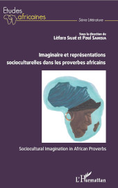 eBook, Imaginaire et représentations socioculturelles dans les proverbes africains Sociocultural imagination in African proverbs, L'Harmattan