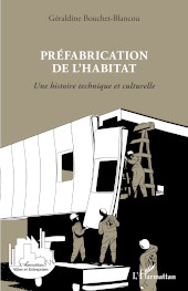 E-book, Préfabrication de l'habitat : une histoire technique et culturelle, Editions L'Harmattan
