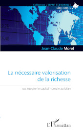 eBook, La nécessaire valorisation de la richesse : ou intégrer le capital humain au bilan, Editions L'Harmattan