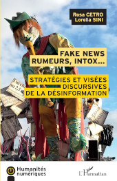 E-book, Fake news rumeurs, intox... : stratégies et visées discursives de la désinformation, Editions L'Harmattan