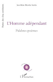 E-book, L'Homme adépendant : palabres-poèmes, Editions L'Harmattan