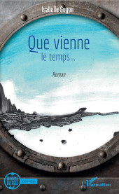 E-book, Que vienne le temps ..., Editions L'Harmattan
