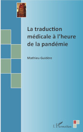 eBook, La traduction médicale à l'heure de la pandémie, Guidere, Mathieu, Editions L'Harmattan