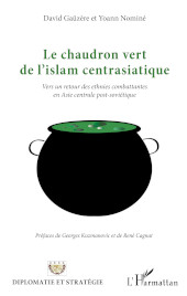 E-book, Le chaudron vert de l'islam centrasiatique : vers un retour des ethnies combattantes en Asie centrale post-soviétique, Editions L'Harmattan