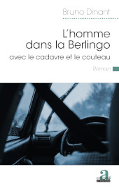 E-book, L'homme dans la Berlingo avec le cadavre et le couteau, Dinant, Bruno, Academia