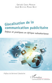 E-book, Glocalisation de la communication publicitaire : enjeux et pratiques en afrique subsaharienne, Cwako Monkam, Gervais, Editions L'Harmattan