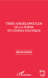 E-book, Théo Angelopoulos ou la poésie du cinéma politique, Editions L'Harmattan