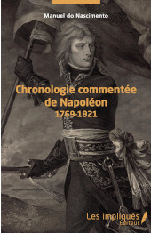 E-book, Chronologie commentée de Napoléon : 1769-1821, Do Nascimento, Manuel, Les Impliqués