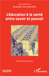 E-book, L'éducation à la santé entre savoir et pouvoir, Editions L'Harmattan