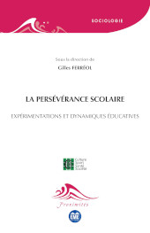 eBook, La persévérance scolaire : expérimentations et dynamiques éducatives, Ferréol, Gilles, EME éditions