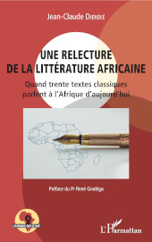 E-book, Une relecture de la littérature africaine : quand trente textes classiques parlent à l'afrique d'aujourd'hui, Editions L'Harmattan