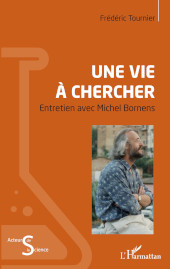 E-book, Une vie à chercher : entretien avec Michel Bornens, Editions L'Harmattan