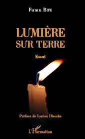 E-book, Lumière sur Terre : essai, Bipe, Fumu, Editions L'Harmattan