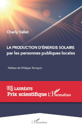 E-book, La production d'énergie solaire : par les personnes publiques locales, Vallet, Charly, Editions L'Harmattan