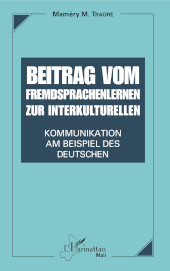 E-book, Beitrag vom Fremdsprachenlernen zur interkulturellen Kommunikation : am beispiel des deutschen, Editions L'Harmattan