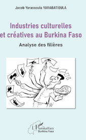E-book, Industries culturelles et créatives au Burkina Faso : analyse des filières, Editions L'Harmattan