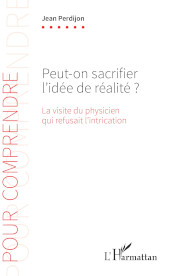 E-book, Peut-on sacrifier l'idée de réalité? : la visite du physicien qui refusait l'intrication, Editions L'Harmattan