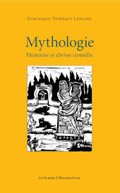 eBook, Mythologie : humaine et divine comédie, Editions L'Harmattan