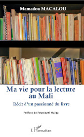 E-book, Ma vie pour la lecture au Mali : récit d'un passionné du livre, Editions L'Harmattan