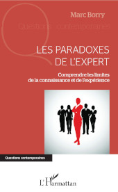 E-book, Les paradoxes de l'expert : comprendre les limites de la connaissance et de l'expérience, Editions L'Harmattan