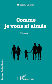 eBook, Comme je vous ai aimés : roman, Editions L'Harmattan