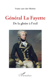 E-book, Général La Fayette : de la gloire à l'exil, Editions L'Harmattan