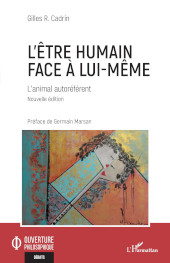 eBook, L'être humain face à lui-même : l'animal autoréférent : nouvelle édition, Editions L'Harmattan