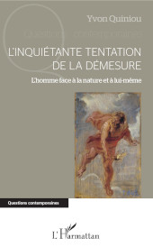 E-book, L'inquiétante tentation de la démesure : l'homme face à la nature et à lui-même, Quiniou, Yvon, Editions L'Harmattan
