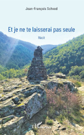 E-book, Et je ne te laisserai pas seule, Schved, Jean-François, Editions L'Harmattan