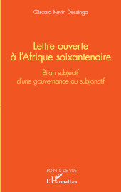 E-book, Lettre ouverte à l'Afrique soixantenaire : bilan subjectif d'une gouvernance au subjonctif, Editions L'Harmattan